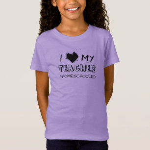 Ich liebe meinen Lehrer - #Homeschooled - T-Shirt