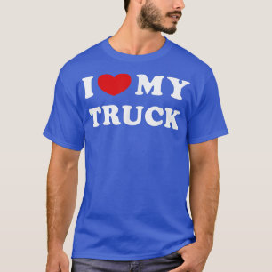 Ich Liebe meinen LKW, ich habe meinen LKW gehört T-Shirt