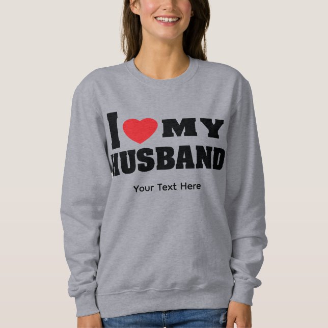 Ich liebe meinen Mann Text mit rotem Herzsymbol Sweatshirt (Vorderseite)
