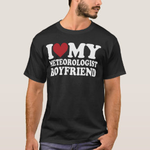 Ich liebe meinen Meteorologen-Freund für Freundin  T-Shirt