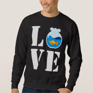 Ich Liebe meinen Niedlichen kleinen Fisch in Fisch Sweatshirt