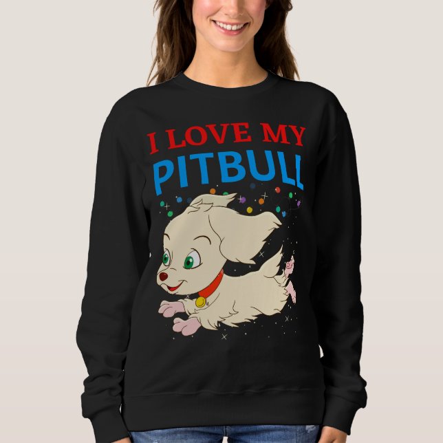 Ich Liebe meinen Pitbull 19 Sweatshirt (Vorderseite)