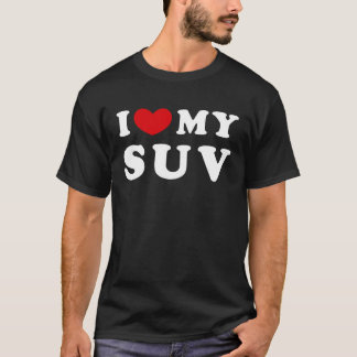 Ich Liebe meinen SUV, ich höre meinen SUV T-Shirt