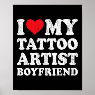 Ich liebe meinen Tattoo-Künstler-Freund Lustige Fr Poster