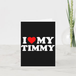 Ich liebe meinen Timmy Karte