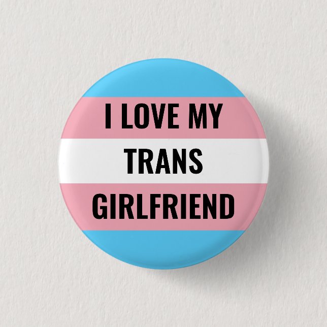 Ich Liebe meinen Trans Girlfriend Button (Vorderseite)