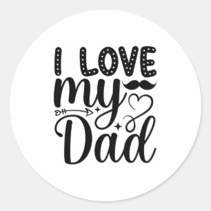 Ich Liebe meinen Vater Runder Aufkleber
