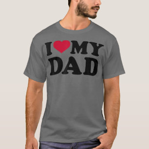 Ich Liebe meinen Vater T-Shirt