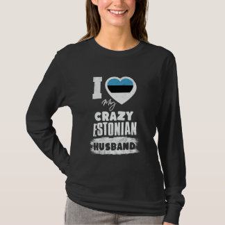 Ich liebe meinen verrückten estnischen Ehemann lus T-Shirt