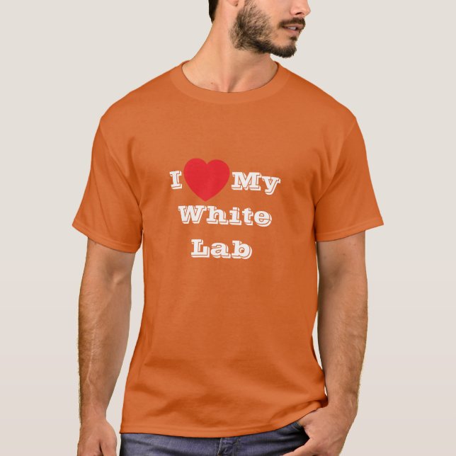 Ich Liebe meinen weißen Labrador T-Shirt (Vorderseite)