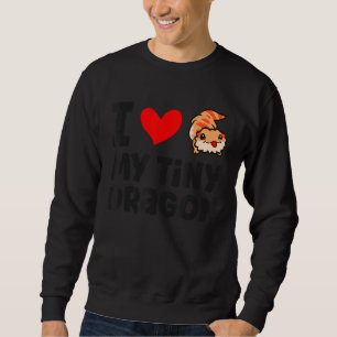 Ich Liebe meinen winzigen Drachen Reptile Pogona L Sweatshirt