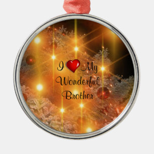 Ich liebe meinen wunderbaren Bruder Ornament Aus Metall