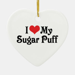 Ich Liebe meinen Zuckerpuff Keramik Ornament