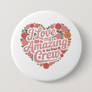 Ich Liebe meiner Phantastischen Crew Perfektes Lea Button