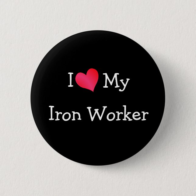 Ich Liebe meines Eisenerarbeiters Button (Vorderseite)