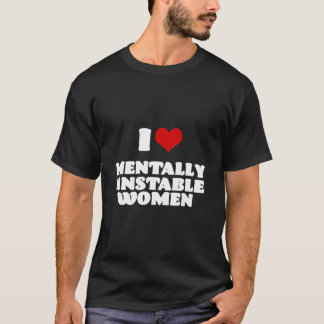 Ich Liebe Mental instabile Frauen Rotes Herz Funny T-Shirt