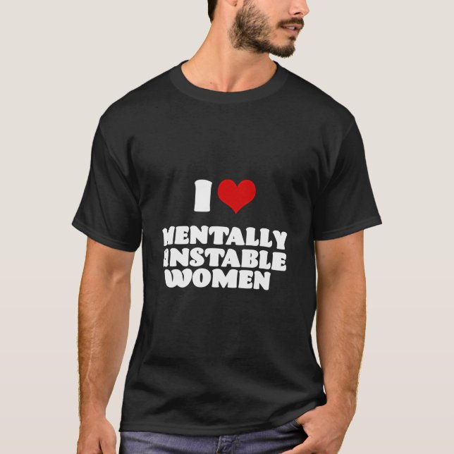 Ich Liebe Mental instabile Frauen Rotes Herz Funny T-Shirt (Vorderseite)