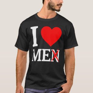 Ich Liebe Mich Männer Ich Rotes Herz Mich Ich Lieb T-Shirt