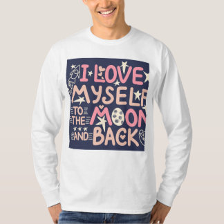 "Ich Liebe mich selbst Liebe T - Shirt" T-Shirt