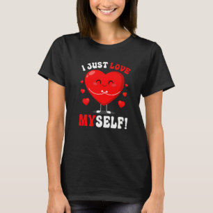 Ich Liebe mich selbst lustige Frau Valentinstag Fr T-Shirt