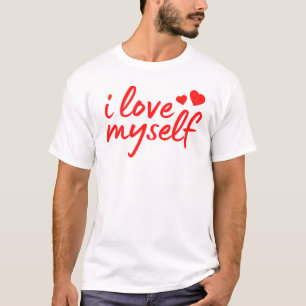Ich Liebe mich selbst zitieren mit Herzen T-Shirt