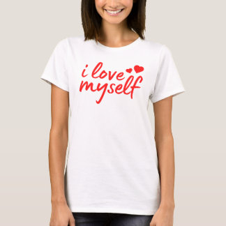 Ich Liebe mich selbst zitieren mit Herzen T-Shirt