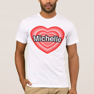 Ich Liebe Michelle. Ich Liebe dir Michelle. Herz T-Shirt