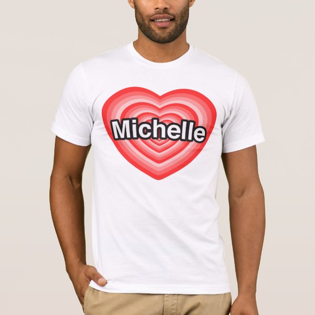 Ich Liebe Michelle. Ich Liebe dir Michelle. Herz T-Shirt (Vorderseite)