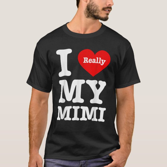 Ich Liebe Mimi Funny, ich höre meine Mimi T-Shirt (Vorderseite)