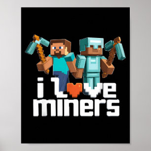 Ich liebe Miner Lustiger Mining-Gamer Xel Ckaxe  Poster