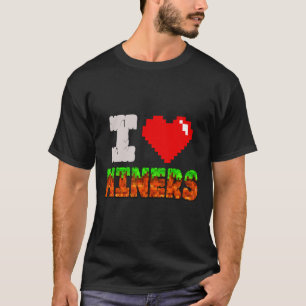 Ich liebe Miners Funny Heart Video Gamer Meme Pixe T-Shirt
