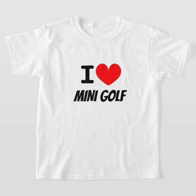 Ich liebe Minigolf zum Shirt (Ablage )