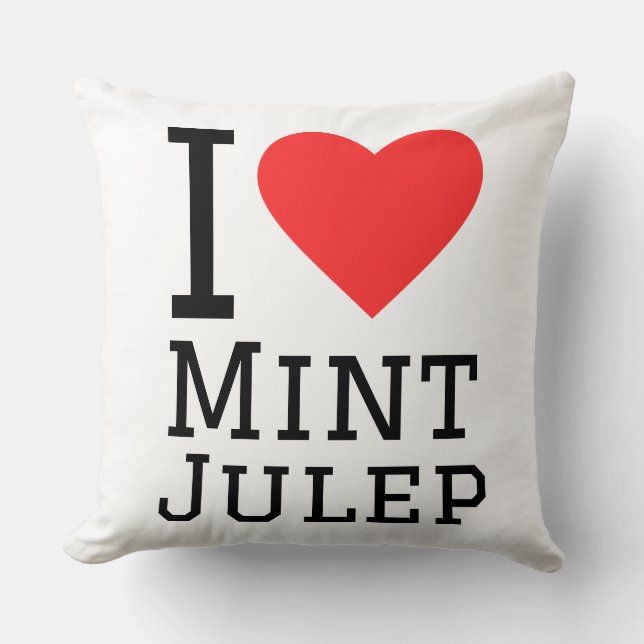 Ich liebe Mint Julep Kissen (Vorderseite)