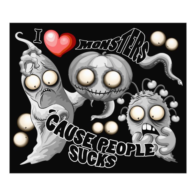 Ich Liebe Monster, weil Leute Ist zum Kotzen sind Fotodruck (Vorne)
