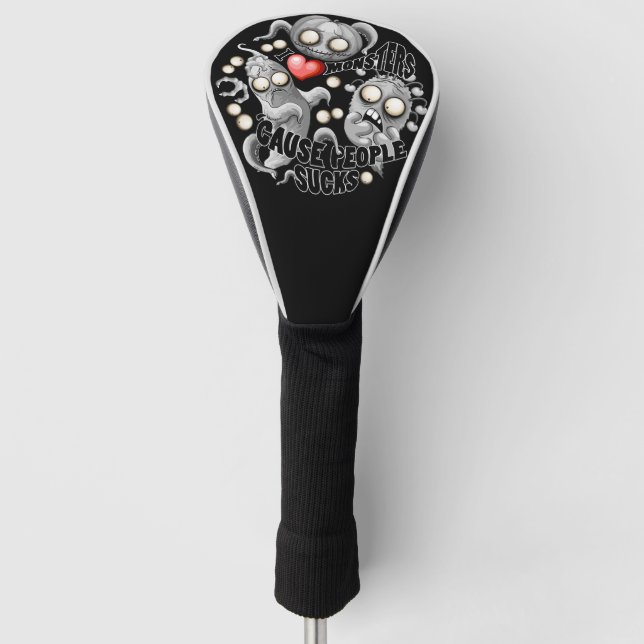 Ich Liebe Monster, weil Leute Ist zum Kotzen sind Golf Headcover (Vorderseite)