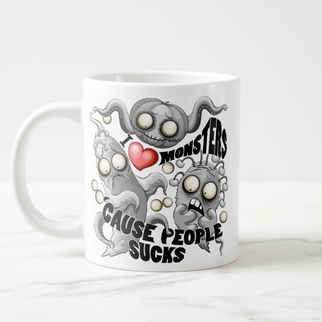Ich Liebe Monster, weil Leute Ist zum Kotzen sind Jumbo-Tasse (Links)