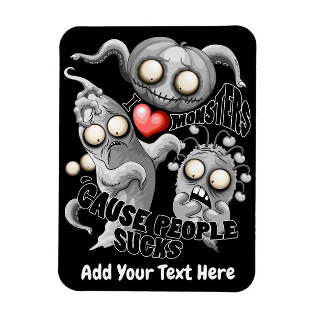 Ich Liebe Monster, weil Leute Ist zum Kotzen sind Magnet (Vertikal)