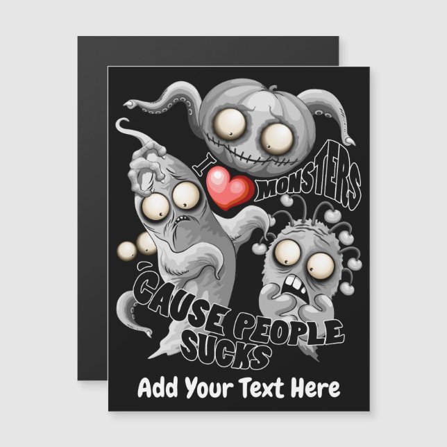 Ich Liebe Monster, weil Leute Ist zum Kotzen sind Magnetkarte (Vorne/Hinten)