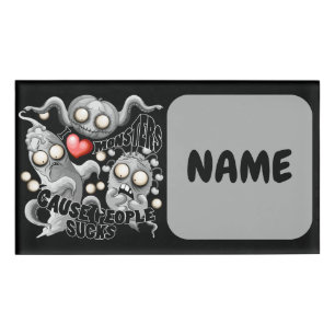 Ich Liebe Monster, weil Leute Ist zum Kotzen sind Namenschild