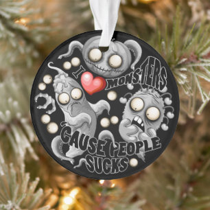 Ich Liebe Monster, weil Leute Ist zum Kotzen sind Ornament