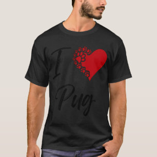 Ich liebe Mops - Mops Pfoten Herz - Süßer Hundelie T-Shirt