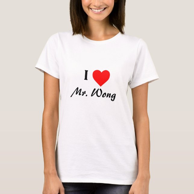 Ich Liebe Mr. Wong T - Shirt (Vorderseite)