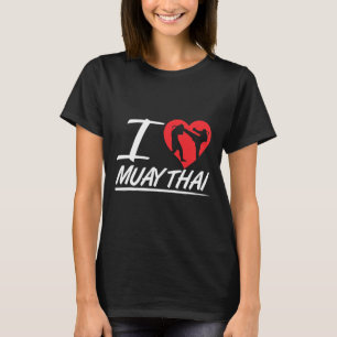 Ich liebe Muay Thai Hobbykämpfer Boxen Kampfsport T-Shirt