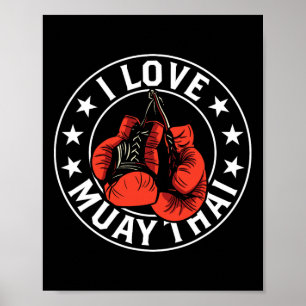 Ich liebe Muay Thai Kampfsport Boxen Fighter Hobby Poster