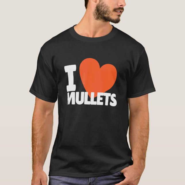 Ich liebe Mullets T-Shirt (Vorderseite)