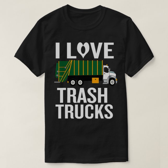 Ich Liebe Müllwagen mit Garbage Truck Graphic T-Shirt (Design vorne)