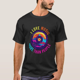 Ich liebe Musik mehr als Menschen Lustiger Musikli T-Shirt