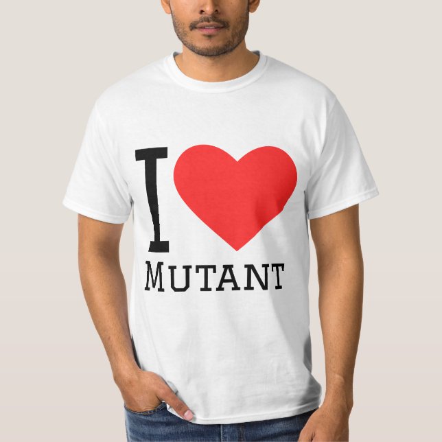 Ich liebe Mutant  T-Shirt (Vorderseite)