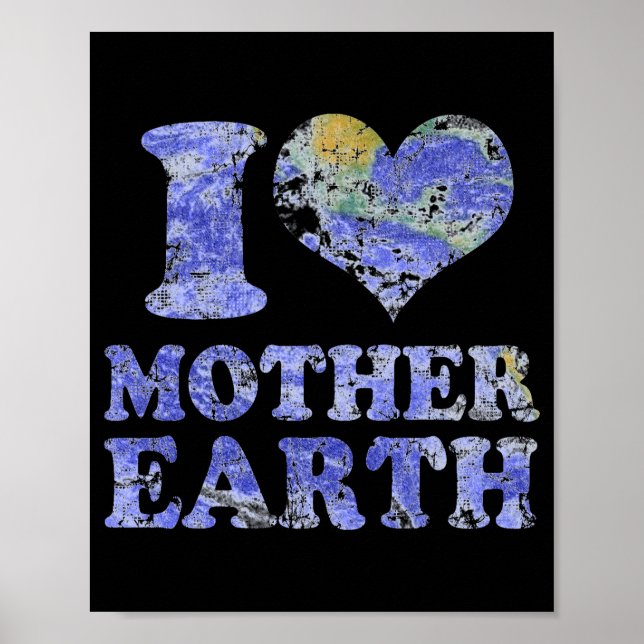 Ich liebe Mutter Erde T-Shirt  Poster (Vorne)