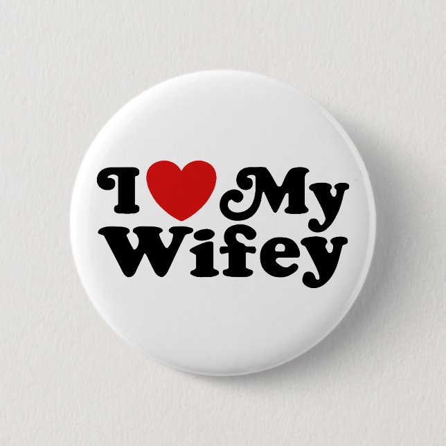 Ich Liebe My Wifey Button (Vorderseite)